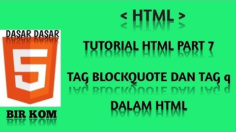 tutorial HTML dasar format text part 7 : membuat kutiapan  tag blockquote, tag q, dalam html