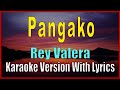 PANGAKO - Rey Valera / Karaoke With Lyrics, Minus One,  Instrumental