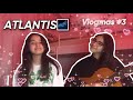 ATLANTIS | VLOGMAS #3