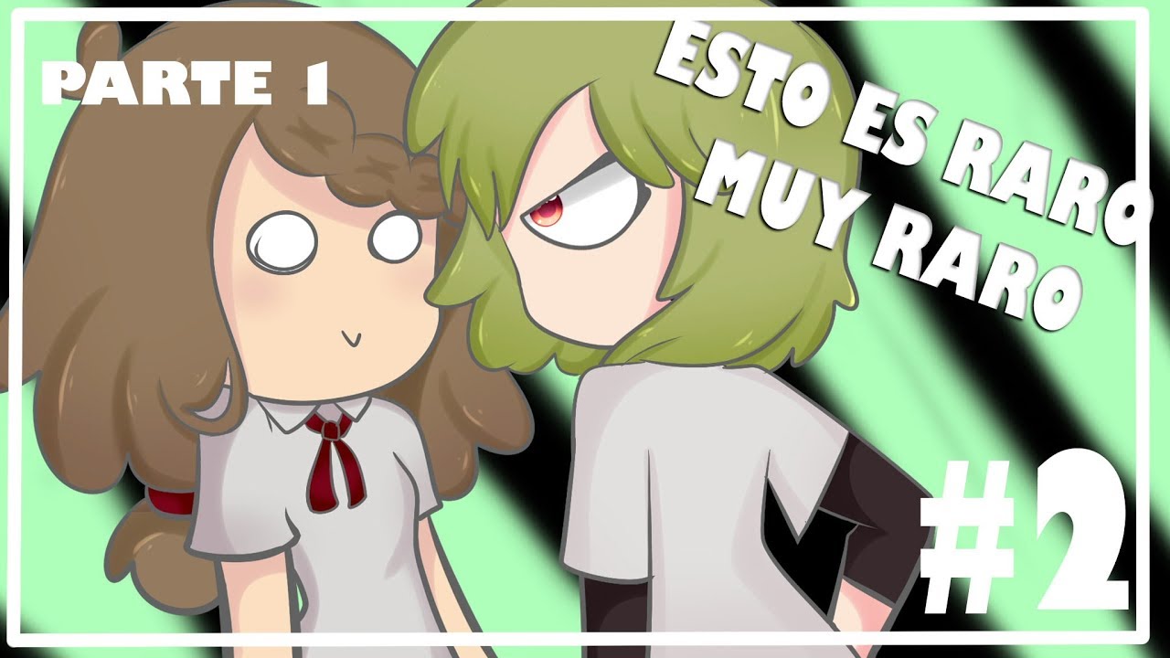 CAPITULO 2/P1/ESTO ES RARO MUY RARO/#HDFNAFHS