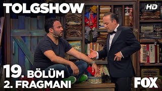 Tolgshow 19 Bölüm 2 Fragmanı