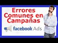 🔴 Errores comunes en campañas de Facebook Ads 🤪 [ACTUALIZADO 2020]