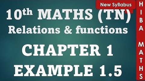 class 10th maths chapter 1 example 1.5 tn samacheer hiba maths