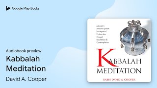 Kabbalah Meditation by David A. Cooper · Audiobook preview