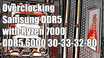 Overclocking 2x16GB Samsung DDR5 with Ryzen 7000