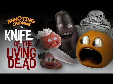 Annoying Orange - Knife of the Living Dead! #Shocktober