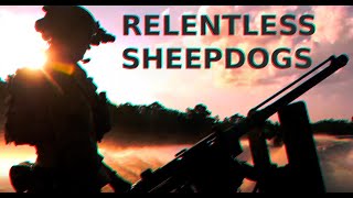 Special Forces Motivation The Relentless Sheepdogs