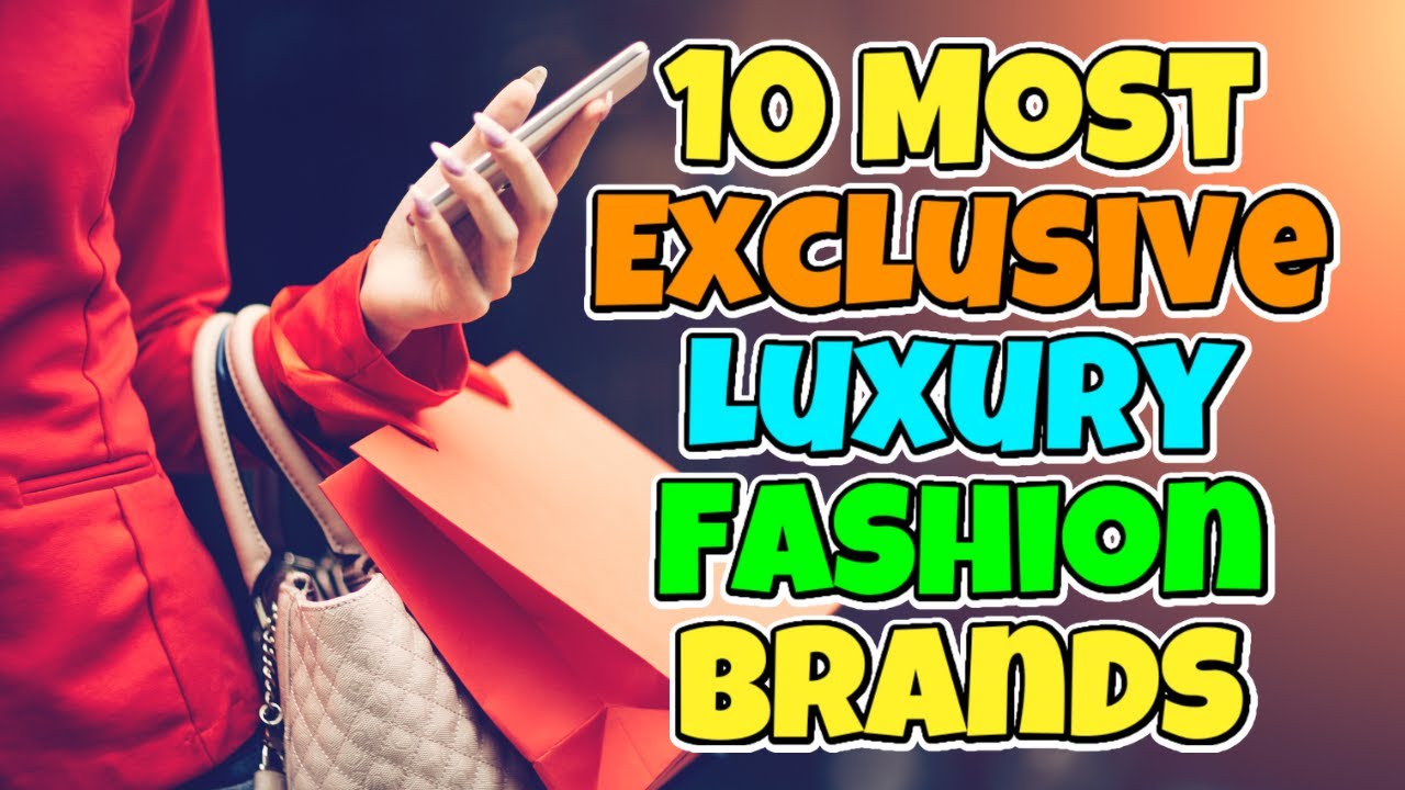 Top 10 Luxury Fashion Brands - YouTube