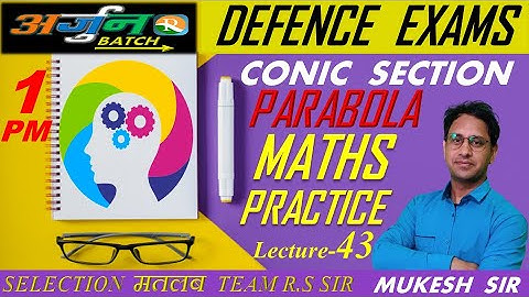 Maths Practice #43 | Conic Section | Parabola |AIRFORCE |NAVY |NDA |Defence Exams | Mukesh Sir