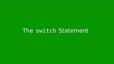 Chapter 3: The switch statement