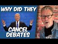 why did they cancel debates