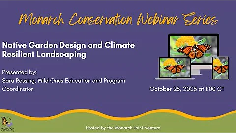October 2025 Monarch Joint Venture Monarch Conservation Webinar Series