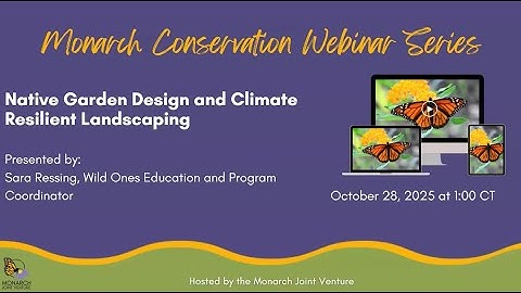 October 2025 Monarch Joint Venture Monarch Conservation Webinar Series