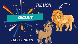 Lion & Goat Story | Moral Story | Short Story in English | One minute Stories