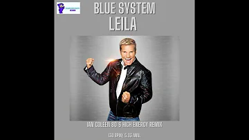 BLUE SYSTEM - LEILA ( Ian Coleen`s 80´s High Energy Remix )