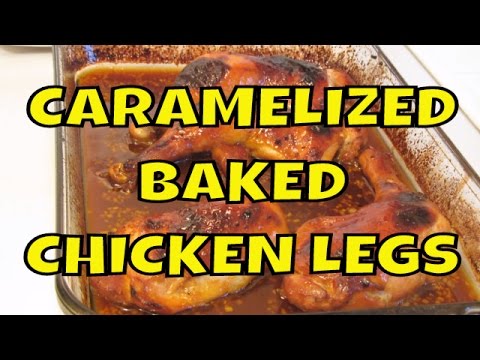 Caramelized Baked Chicken Legs -- Gluten Free