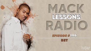 Mack Lessons EP# 196 Bet