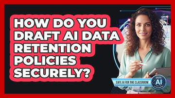 How Do You Draft AI Data Retention Policies Securely?