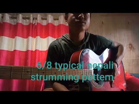 #typical nepali strumming pattern..6/8#