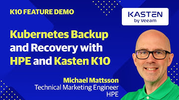 Kubernetes Backup and Recovery with HPE and Kasten K10