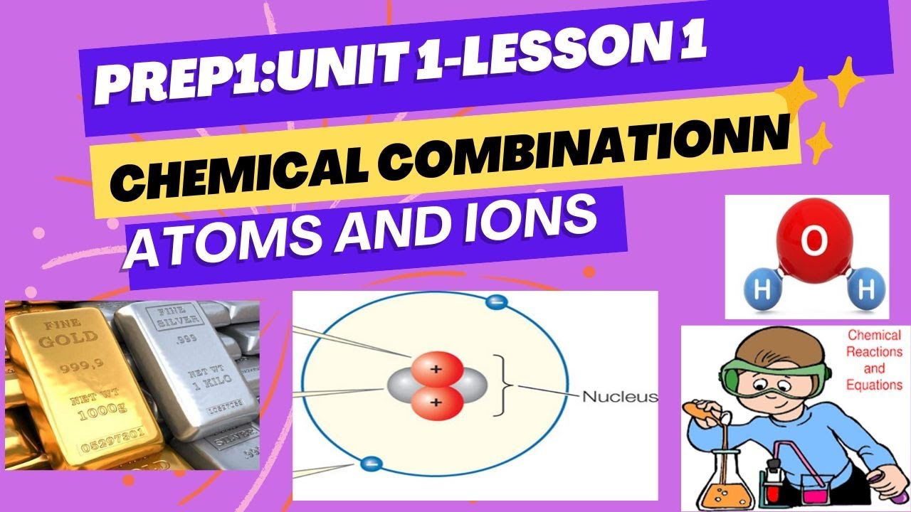 Science prep1:unit1:lesson1 chemical combination part 1-2nd term - YouTube