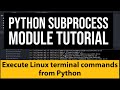 Python :Execute linux terminal commands from Python Script using Subprocess Module | Print stdout