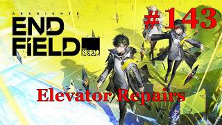 Arknights: Endfield Walkthrough Part 143 - Elevator Repairs (No Commentary)