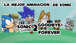 La mejor animacion de Sonic. Sonic 2 GoodBye Forever.
