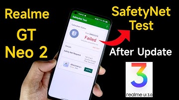 Realme GT Neo 2 SafetyNet After Realme Ui 3.0 Update Failed or Passed 🔥🔥🔥