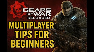 Gears of War Reloaded Beginner’s Guide – Multiplayer Tips You NEED to Know!