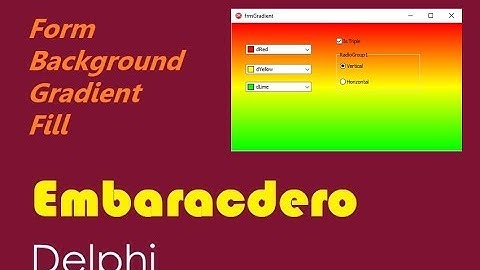 035-Form Background Gradient Fill in Delphi تلوين خلفية الشاشة بشكل تدريجي في الدلفي