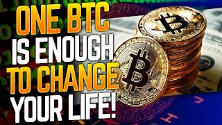 If You OWN Just 1 BITCOIN (BTC), Your LIFE Will Change Completely!