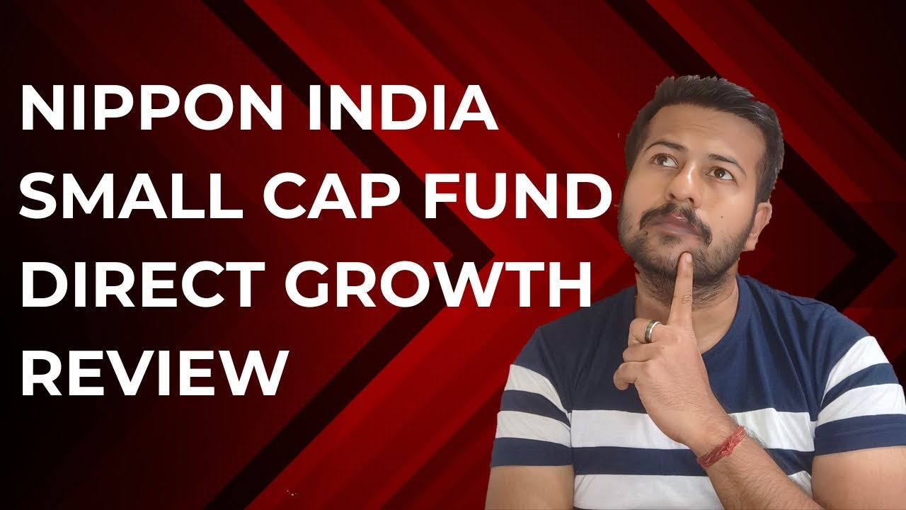 Nippon India Small Cap Fund Direct Growth Review | Nippon India Small ...