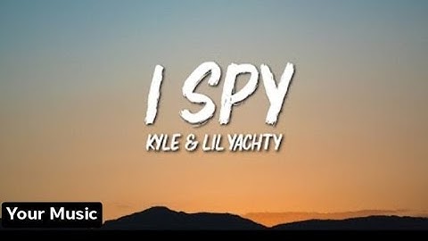 Kyle & Lil yachty-I SPY (lyrics)