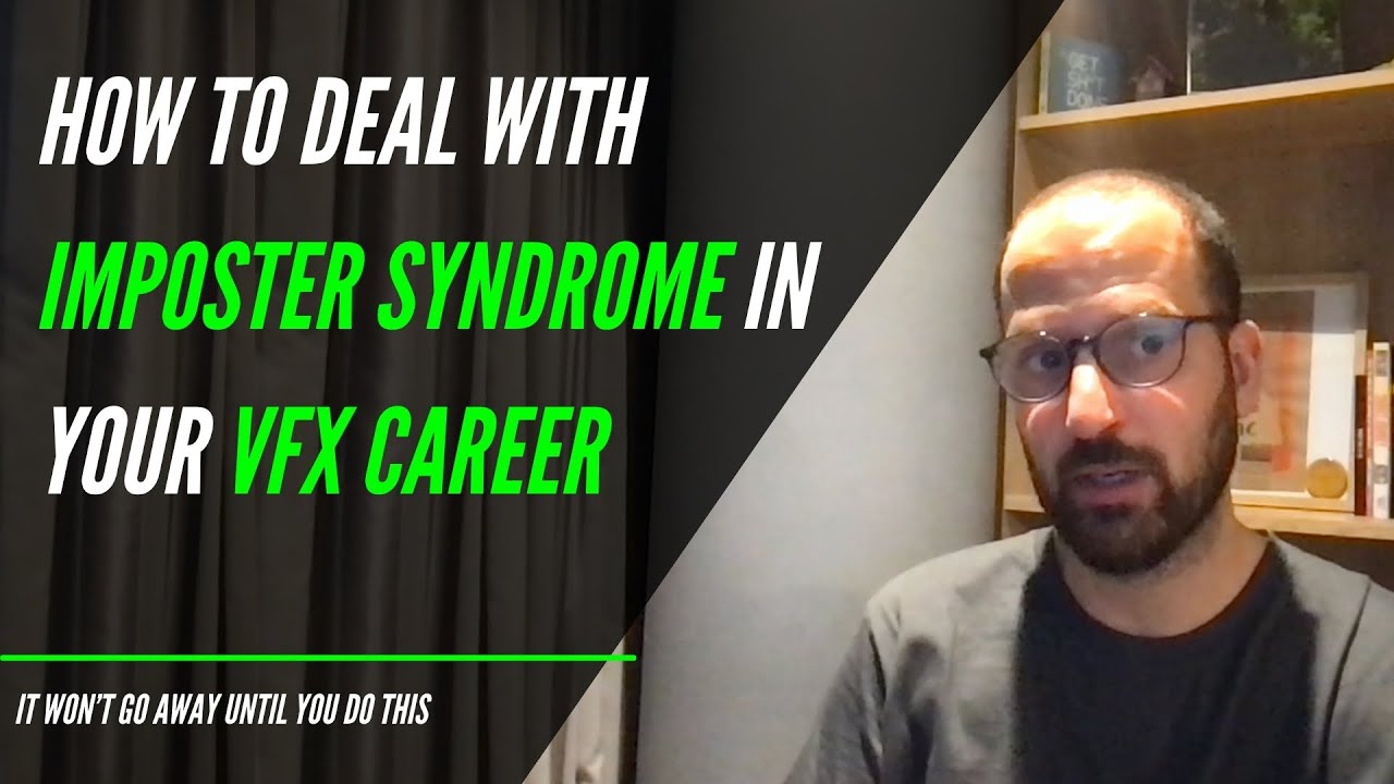 How to deal with Imposter Syndrome in your VFX Career - YouTube