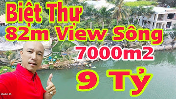 🛑Biệt thự nghỉ dưỡng View Sông 7200m2 ngang 82m hạ giá bán nhanh 9ty | #nhadatsg