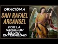 HAZ ESTA ORACIÓN AL ARCÁNGEL SAN RAFAEL Y ¡TU SALUD MEJORARÁ PRONTO! 💖🙏👏