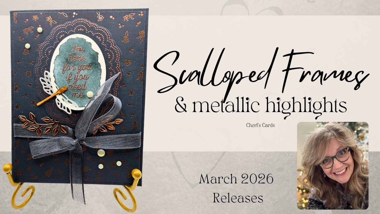 Stampin' Up! Scalloped Wishes With Lovely Metallic Highlights