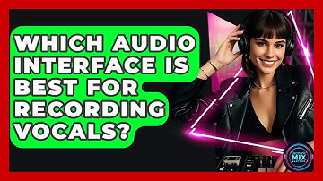 Which Audio Interface Is Best For Recording Vocals? - Electronic Mix Masters