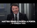 Matteo Renzi ospite a Porta a Porta | 19/02/2020