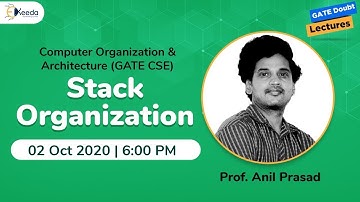 Computer Organization & Architecture  (GATE CSE) - Stack Organization - 2 Oct, 6 PM