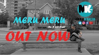 Meru Meru (Merukaksh Official Music Video) ft. N A V Nish
