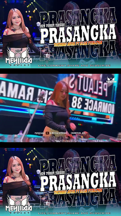 FUNKOT - PRASANGKA ( THOMAS ARYA FT ELSA PITALOKA ) NEW FUNKOT VERSION || BY DJ MEYLIIAA OFFICIAL