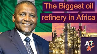 InvestAfrica Ep 1: Africa’s richest man invests $15 Billion in the continent's  biggest Oil Refinery
