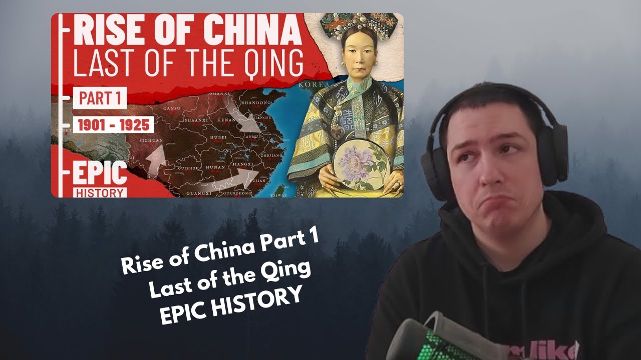 Frenchman Reacts To Rise of China Part 1 - Last of the Qing - Epic ...