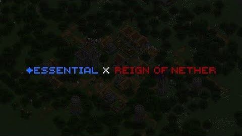 Essential X Reign of Nether