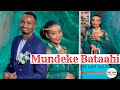 MUNDEKE BATAAHI — Lady Aggie | BEST TOORO MUSIC