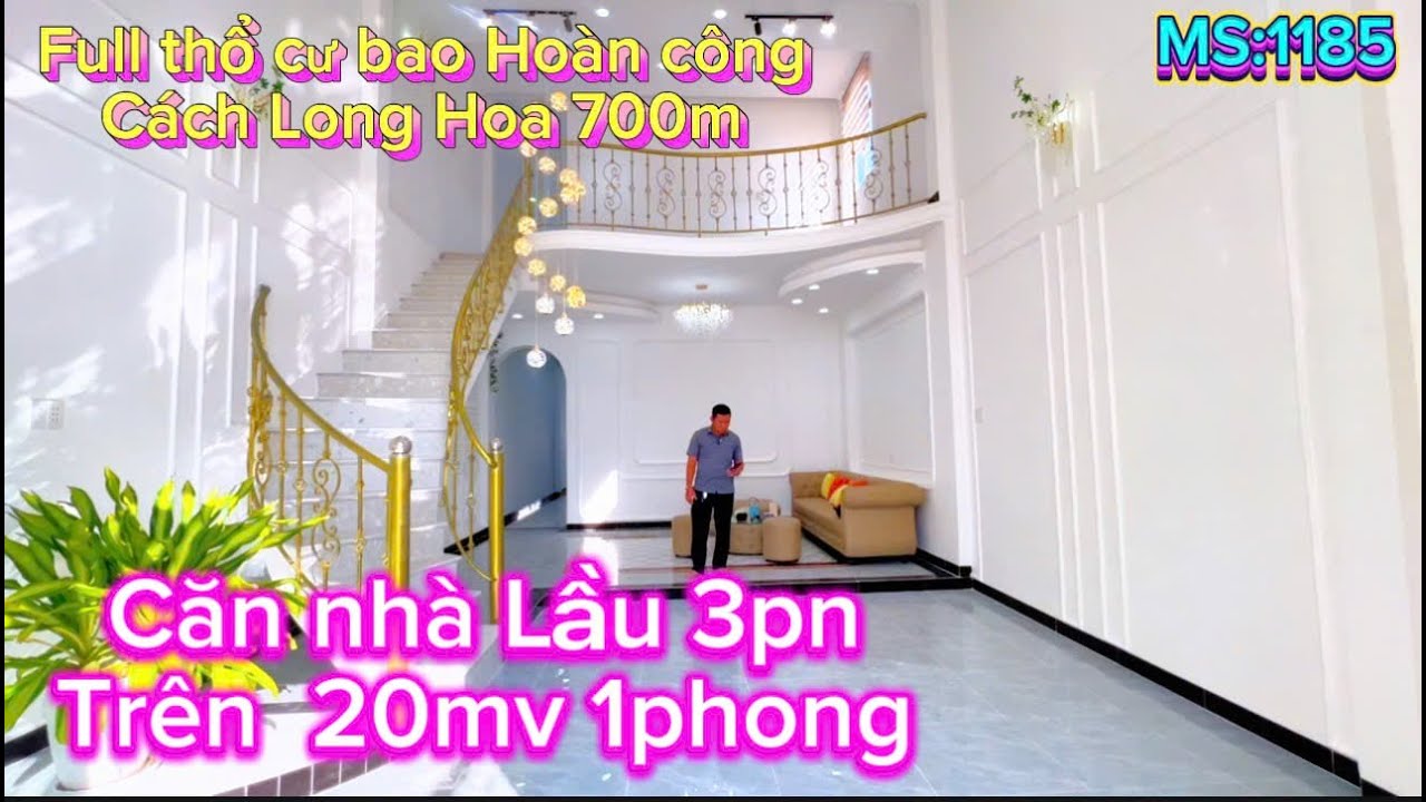 1185:căn nhà lầu cách chợ Long Hoa 700m 3pn lớn trên 20mv. full thổ cư bao hoàn công áp sổ