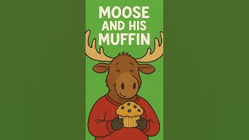 What Happens If You Give a Moose a Muffin?