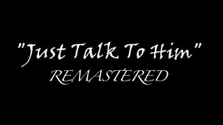 "Just Talk To Him" (2021) REMASTERED Short Film